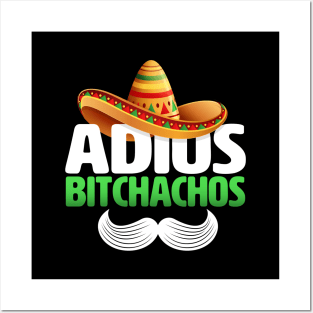 adios bitchachos funny Posters and Art